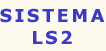 Clicca per vedere il Sistema LS2