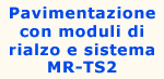 Vai a Pavimentazione con Moduli di Rialzo e Sistema TS2